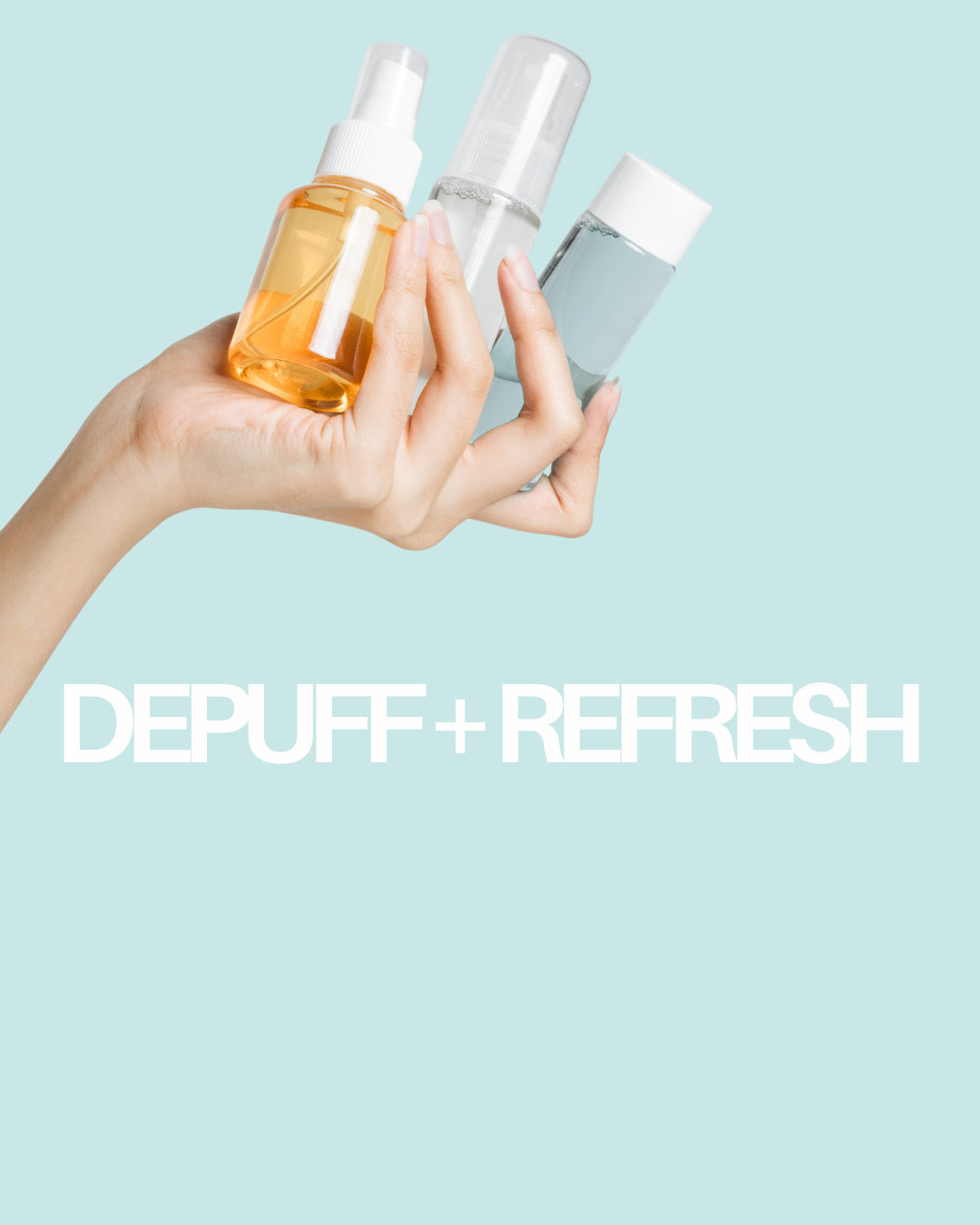 Depuff + Refresh